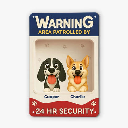 Warning Area Patrolled By Custom Dog Metal Sign - Personalized Pet Name Gate Plaque