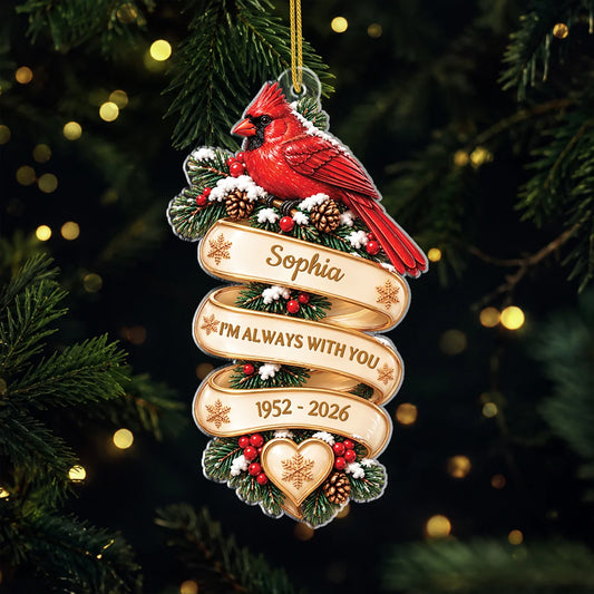 "Always With You" Personalized Cardinal Memorial Acrylic Ornament - Sympathy Christmas Keepsake for Family