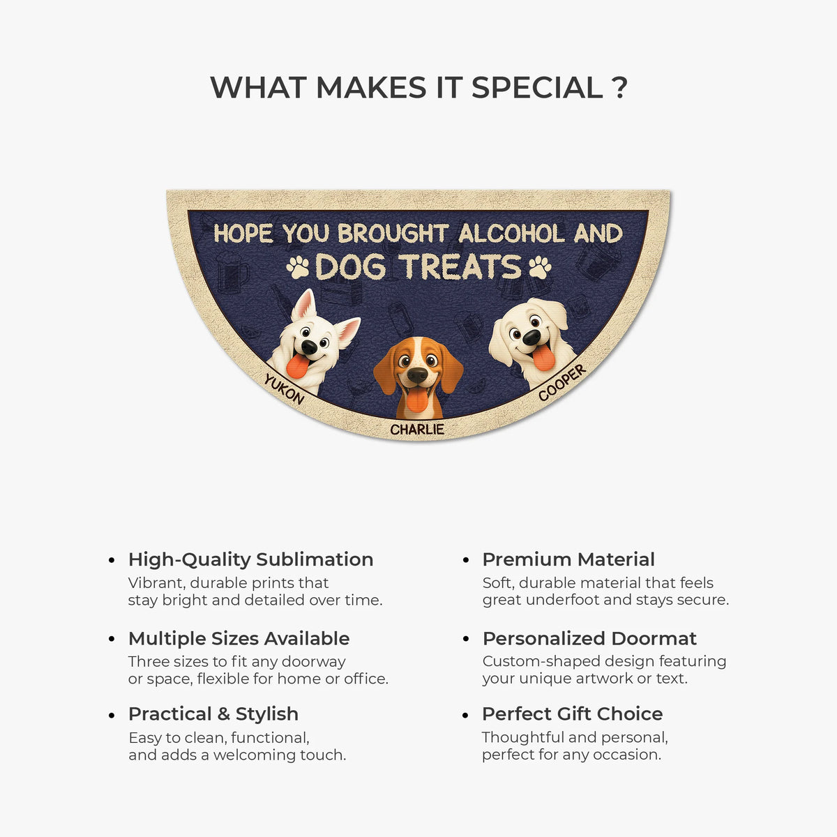 Hope You Brought Alcohol and Dog Treats - Personalized Doormat for Dog Lovers
