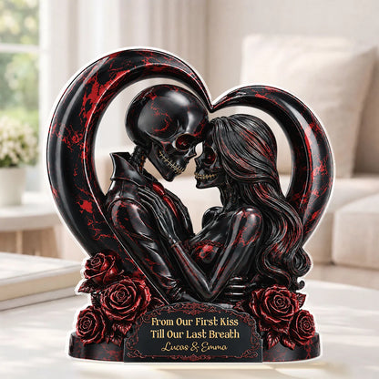 From Our First Kiss Till Our Last Breath - Personalized Skeleton Acrylic Plaque for Couples Romantic Halloween Gift