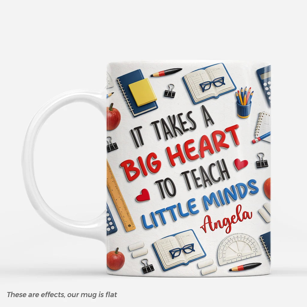 It Takes a Big Heart to Teach Little Minds - Personalized Teacher Mug Gift Idea