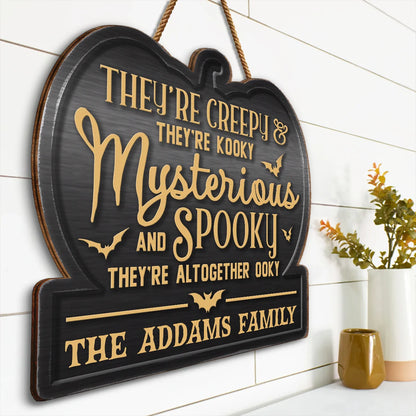 Creepy, Kooky, Mysterious, Spooky Custom Wood Sign - Custom Halloween Porch Decor for Family