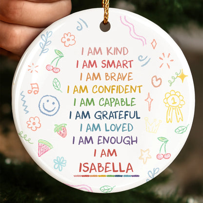 "I Am Kind, Smart, and Brave" Personalized Affirmation Ceramic Ornament - Keepsake for Daughter and Granddaughter