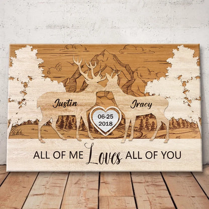 "All Of Me Loves All Of You" Personalized Couple Canvas / Poster - Custom Rustic Deer Wedding Anniversary Gift