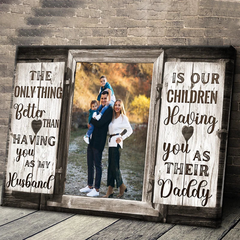 "The Only Thing Better" Personalized Canvas / Poster - Custom Wall Art Gift for Husband & Dad