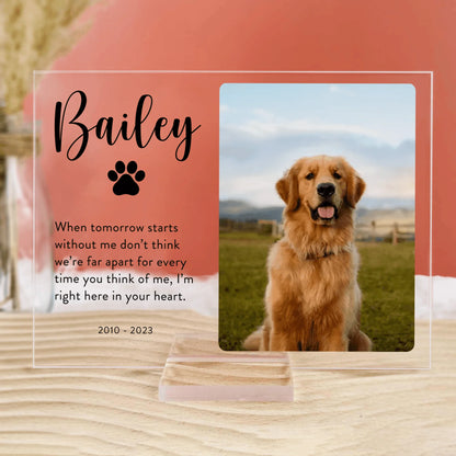 Personalized dog memorial plaque with custom photo, name Bailey, and quote When tomorrow starts without me.