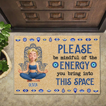 Please Be Mindful Of The Energy You Bring