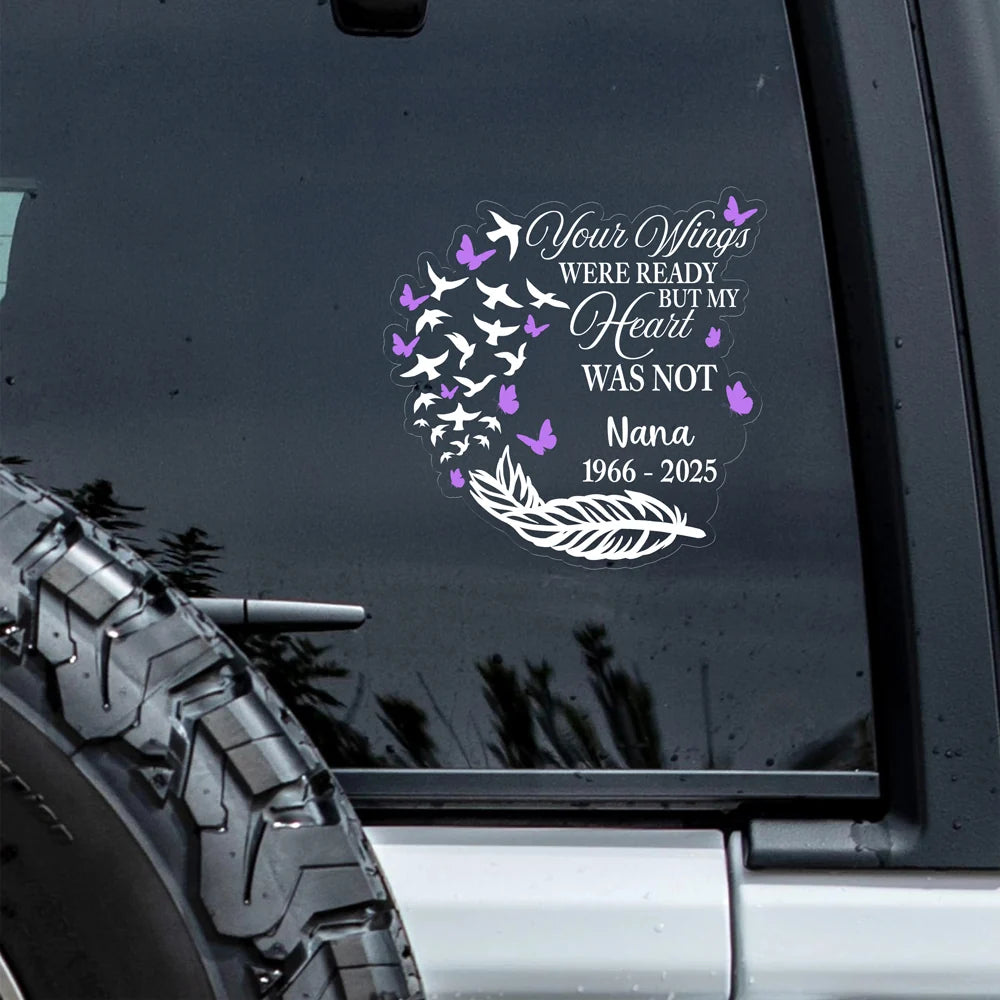 Your Wings Were Ready Personalized Memorial Car Decal Sticker - Custom Memorial Tribute