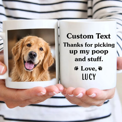 Thanks for Picking Up My Poop Personalized Dog Mug - Custom Photo for Pet Mom Dad