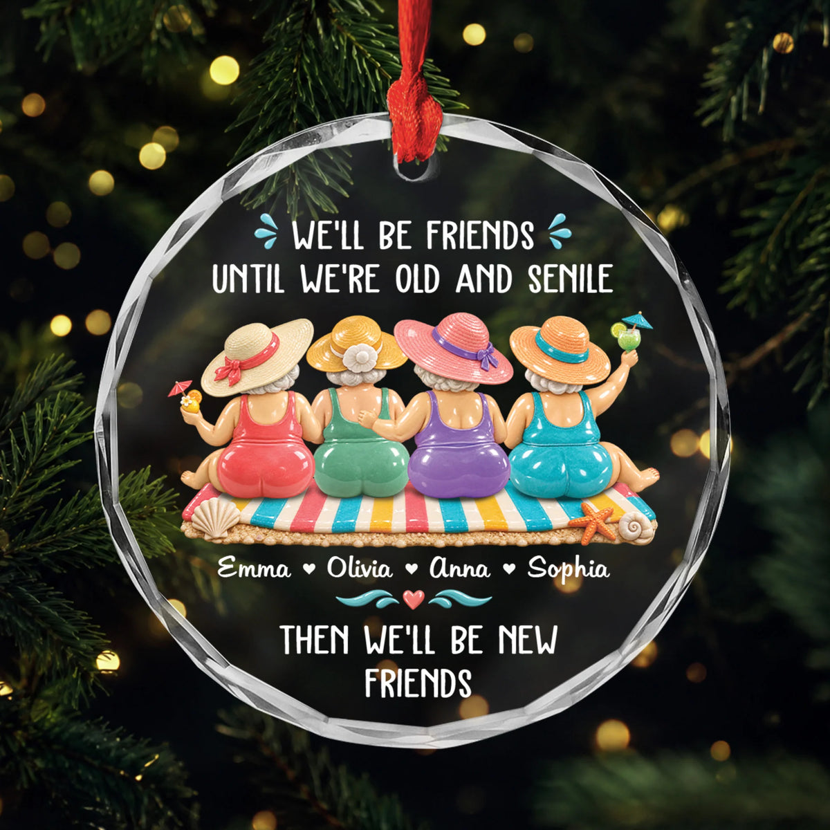 "Friends Until We're Old and Senile" Personalized Glass Ornament - Best Friends Keepsake