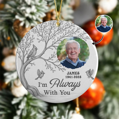 "We're Always With You" Personalized Photo Ceramic Ornament - Custom Remembrance Christmas Keepsake for Family