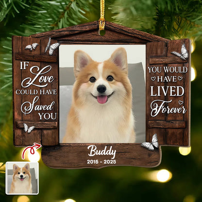 If Love Could Have Saved You Personalized Wooden Ornament - Custom Dog Memorial Keepsake