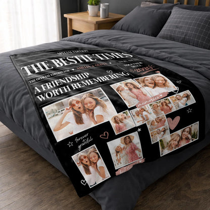 The Bestie Times A Friendship Worth Remembering Personalized Photo Blanket - Custom Bestie Gift for Best Friends