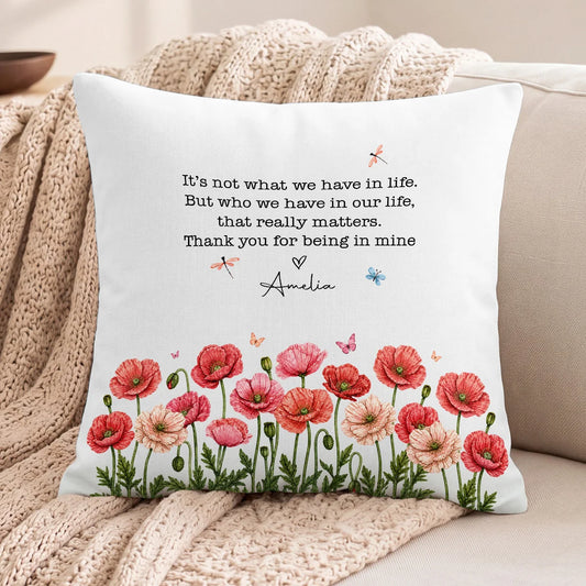 Who We Have In Life Custom Names Birth Flower Pillow - Personalized Best Friend Birthday Christmas Gift for Best Friends