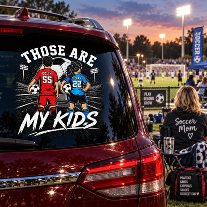 Personalized Those Are My Kids Car Decal, Custom Soccer Player Sticker, Gift for Sports Moms and Dads T1807