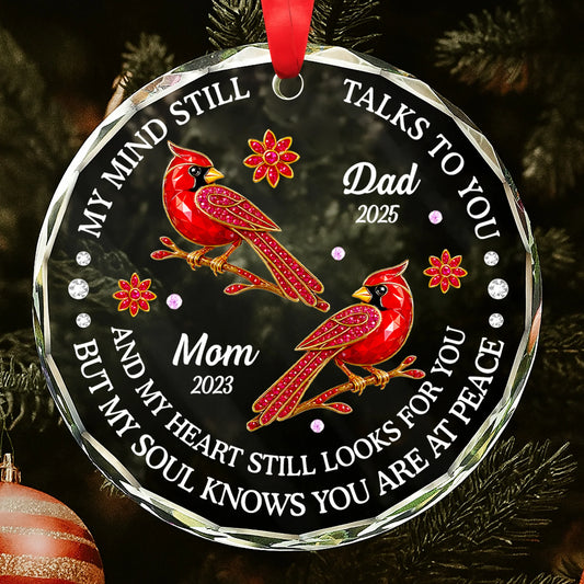 My Mind Still Talks To You Personalized Memorial Circle Glass Ornament - Custom Remembrance Keepsake Gift for Family
