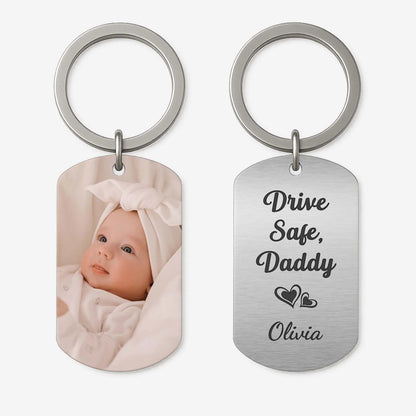 Personalized Drive Safe Daddy photo keychain with custom baby picture and engraved name