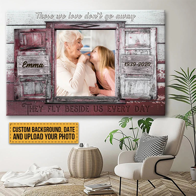"Those We Love Don't Go Away" Custom Photo Memorial Canvas / Poster - Custom Wall Art for Family Keepsake