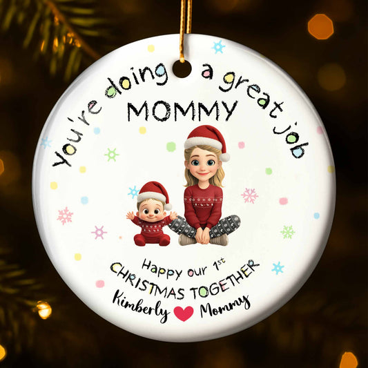 "You're Doing A Great Job Mommy" Personalized Ceramic Ornament - First Christmas Gift for Mom