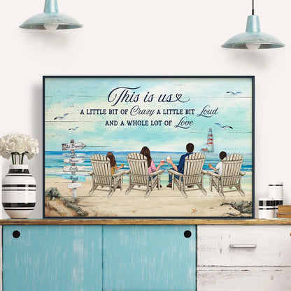 This Is Us A Little Bit Of Crazy - Personalized Beach Canvas / Poster For Family Decor