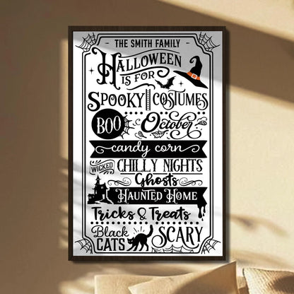 Halloween Is For Spooky Costumes - Personalized Family Canvas / Poster Wall Art Decor