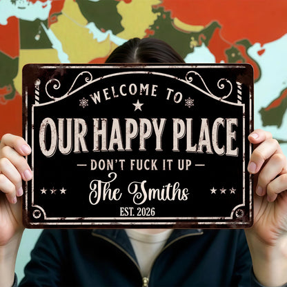 Personalized metal sign reading Welcome To Our Happy Place Don't Eff It Up for custom family home decor image 6