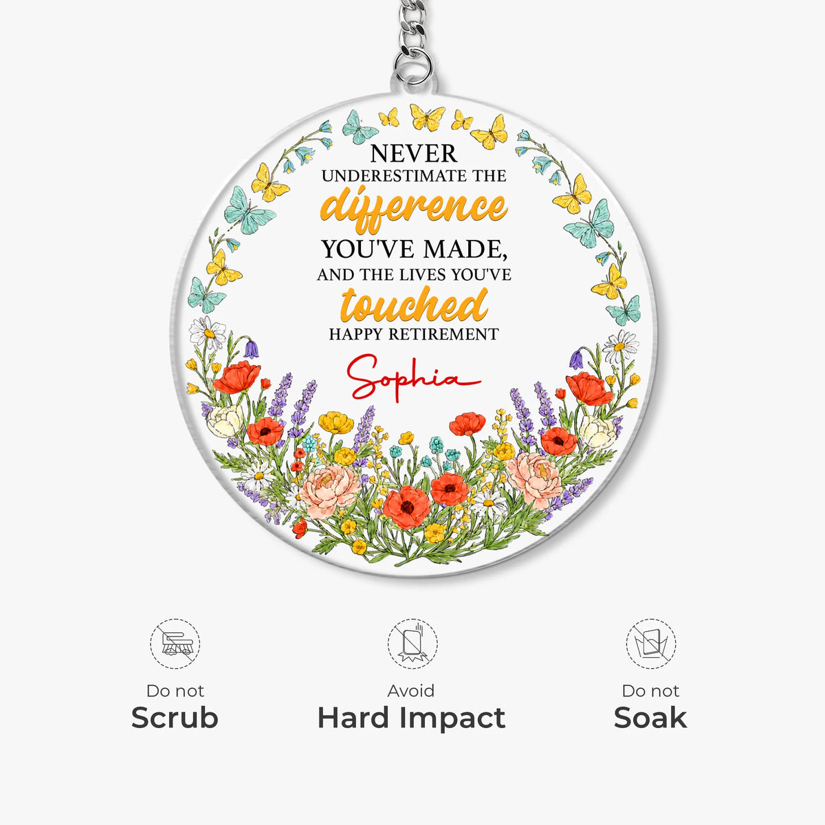 "Never Underestimate The Difference You Have Made" Personalized Keychain - Retirement Gift for Coworker