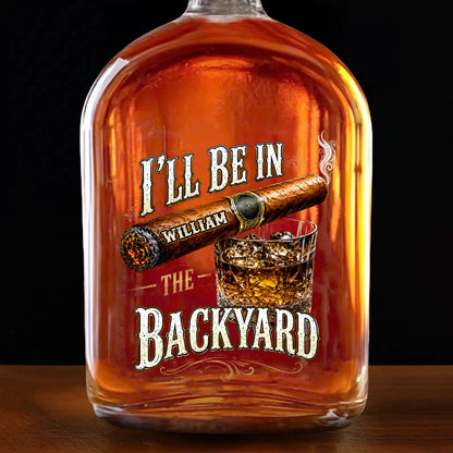 Custom whiskey decanter bottle printed with I'll Be In The Backyard cigar design - personalized gifts for dad image 9
