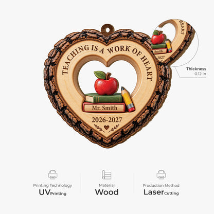 Teaching Is a Work of Heart Personalized Wood Ornament - Teacher Christmas Keepsake
