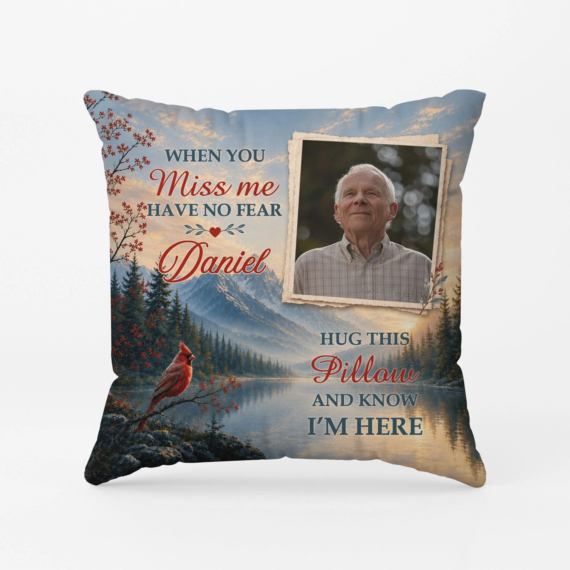 When You Miss Me Have No Fear - Personalized Memorial Photo Pillow Gift for Family