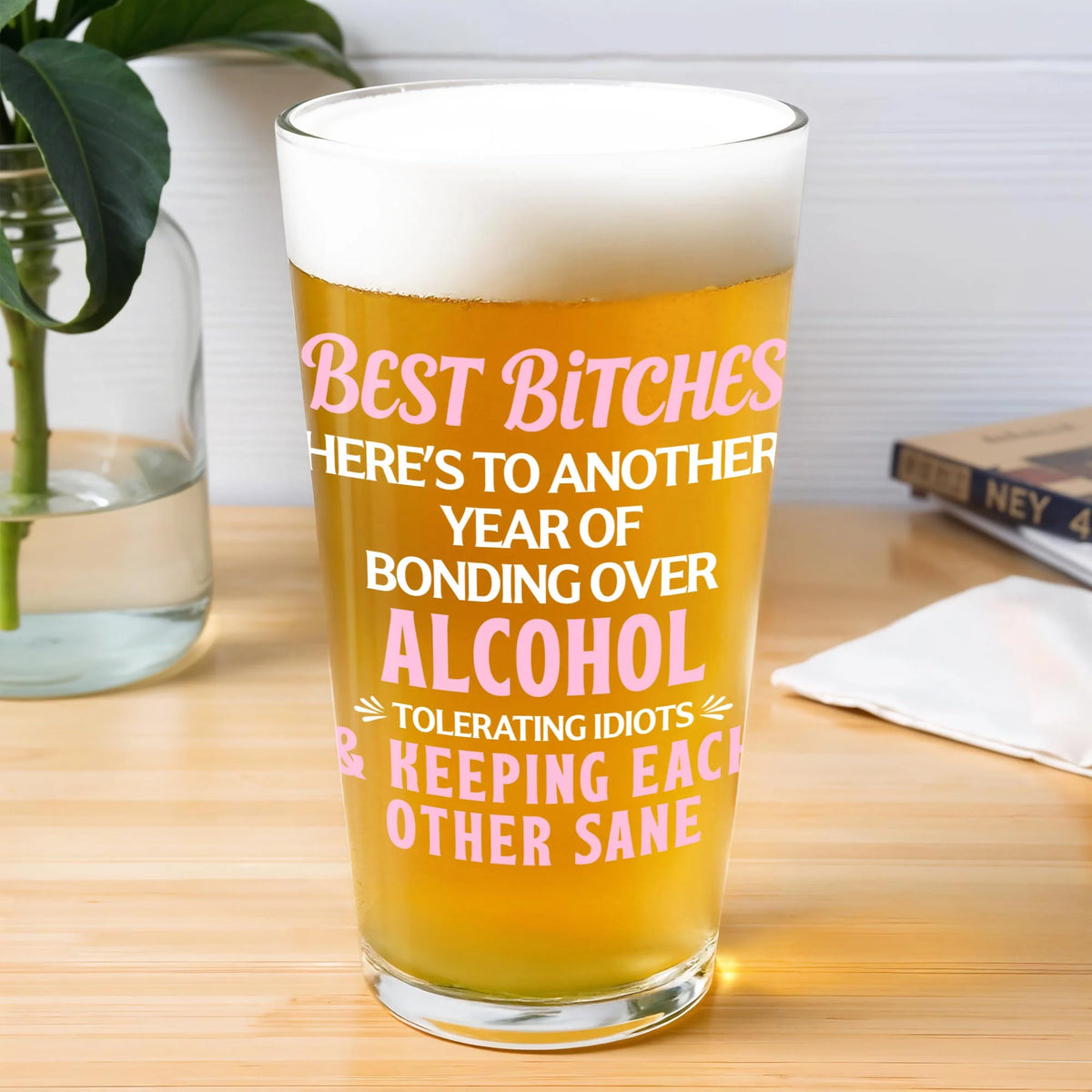 Best Bitches Bonding Over Alcohol Personalized Custom Beer Glass - Funny BFF Birthday Keepsake Gift for Best Friends