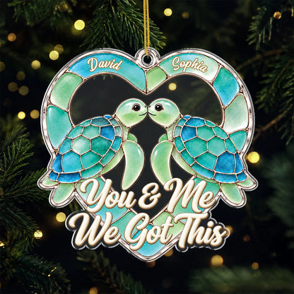 You & Me We Got This Personalized Turtle Couple Acrylic Ornament - Keepsake Gift for Couples