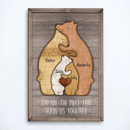 "You Are The Piece That Holds Us Together" - Personalized Bear Canvas / Poster Gift For Mom