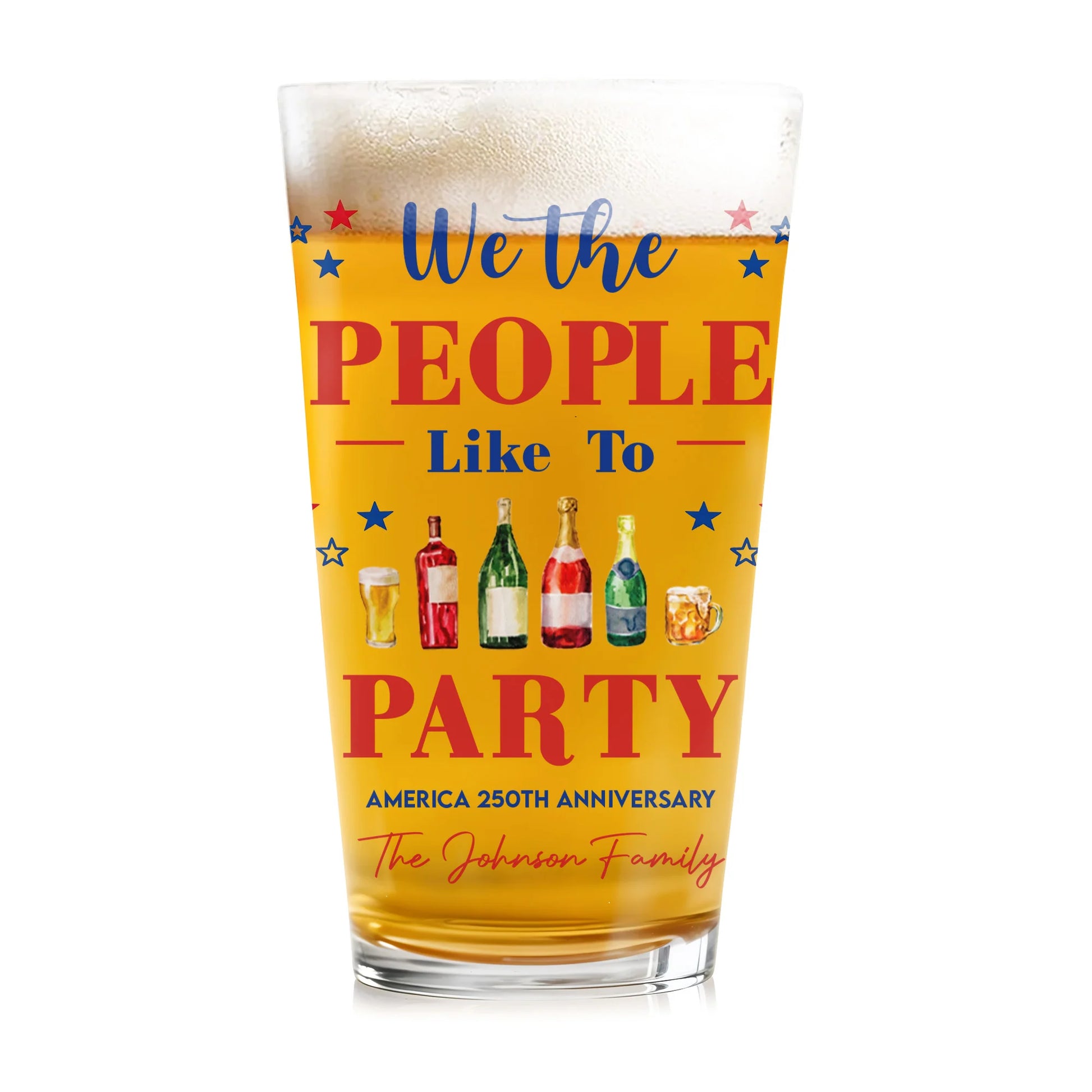 Personalized USA 250th Anniversary beer glass featuring the quote We The People Like To Party with custom family name print image 9