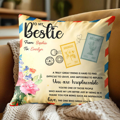 To My Bestie You Are Irreplaceable Personalized Pillow - Custom Long Distance Gift for BFF