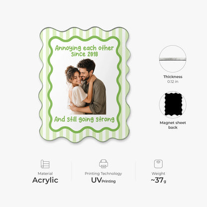 "Annoying Each Other Since" Custom Photo Acrylic Magnet - Personalized Anniversary Gift for Couples