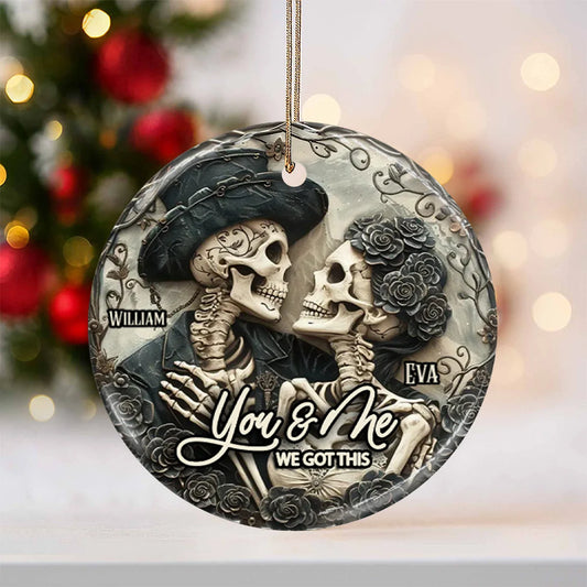 You & Me We Got This Personalized Skull Ceramic Ornament - Custom Couple Gift