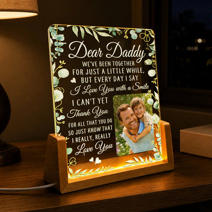 Dear Daddy We've Been Together - Custom Photo LED Night Light Gift for Dad