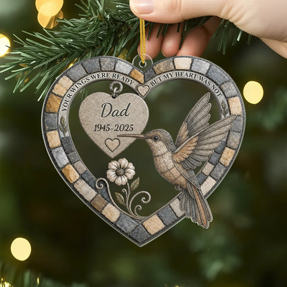 "Your Wings Were Ready But My Heart Was Not" - Personalized Memorial Acrylic Ornament Gift