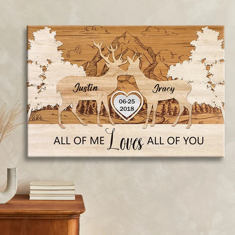 "All Of Me Loves All Of You" Personalized Couple Canvas / Poster - Custom Rustic Deer Wedding Anniversary Gift