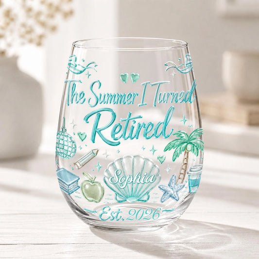 The Summer I Turned Retired - Personalized Stemless Wine Glass for Teacher Coworker Gift