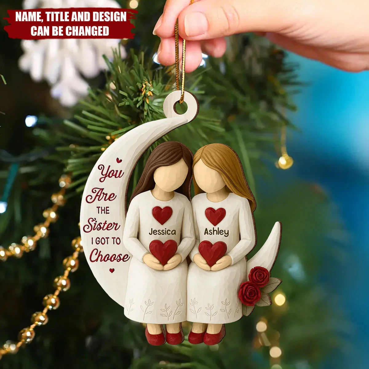 You Are The Sister I Got To Choose - Personalized Wooden Ornament for Best Friends