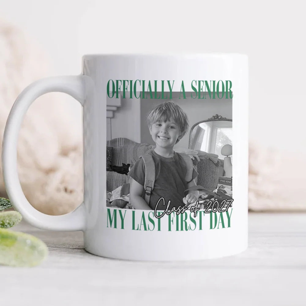 Officially A Senior My Last First Day Class of 2027 Photo Mug - Personalized Senior Year Keepsake