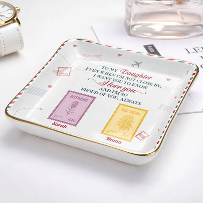 "To My Daughter Even When I'm Not Close By" Personalized Jewelry Dish - Custom Postage Stamp Ceramic Ring Tray Gift