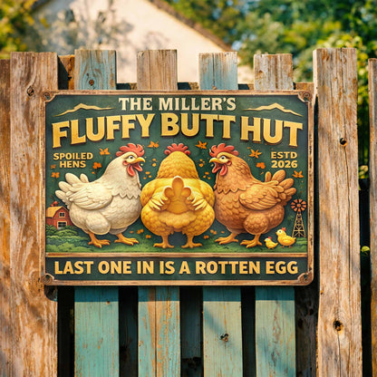 Fluffy Butt Hut Spoiled Hens, Farmhouse Style