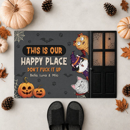This Is Our Happy Place Don't Fuck It Up - Personalized Halloween Doormat for Cat Lovers
