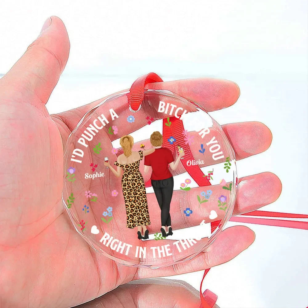 I'd Punch a Bitch for You Personalized Glass Ornament - Best Friends Christmas Gift