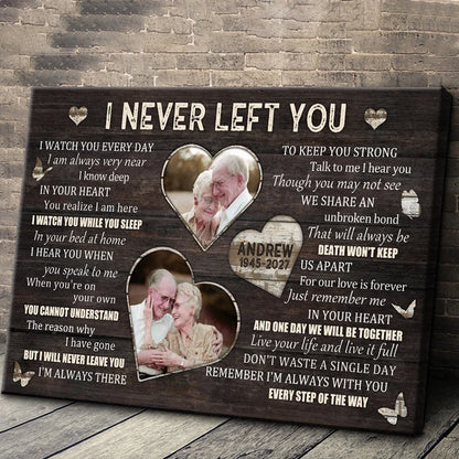 "I Never Left You I Watch You Everyday" - Personalized Memorial Canvas / Poster for Bereaved Family