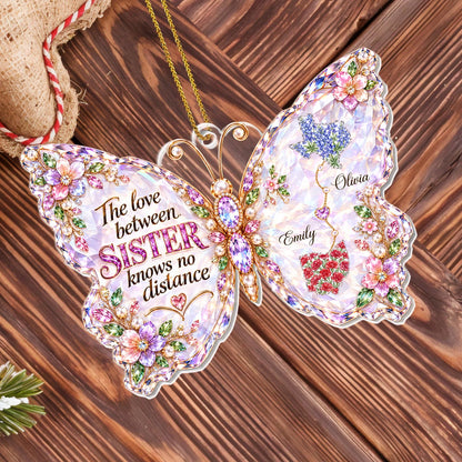 The Love Between Sisters Knows No Distance - Personalized Sister Acrylic Ornament