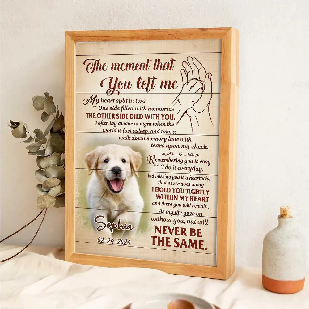 "The Moment That You Left Me" Personalized Dog Memorial Canvas / Poster - Custom Pet Loss Wall Art Gift